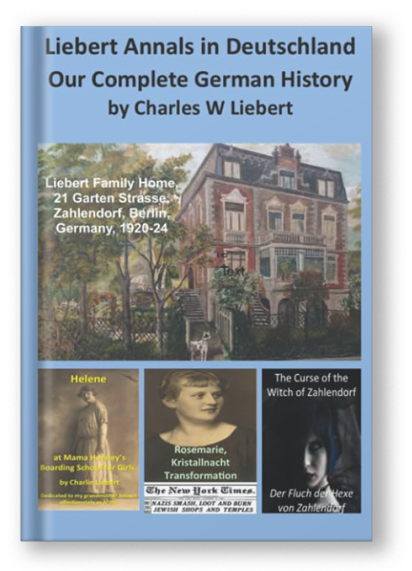 Liebert Annals in Deutschland: Our German Family History” (Liebert Family History)