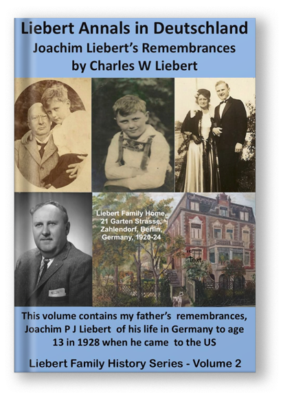 Liebert Annals in Deutschland: Joachim Liebert’s Remembrances (Liebert Family History)